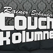 Rainer Schauders Couchkolummne